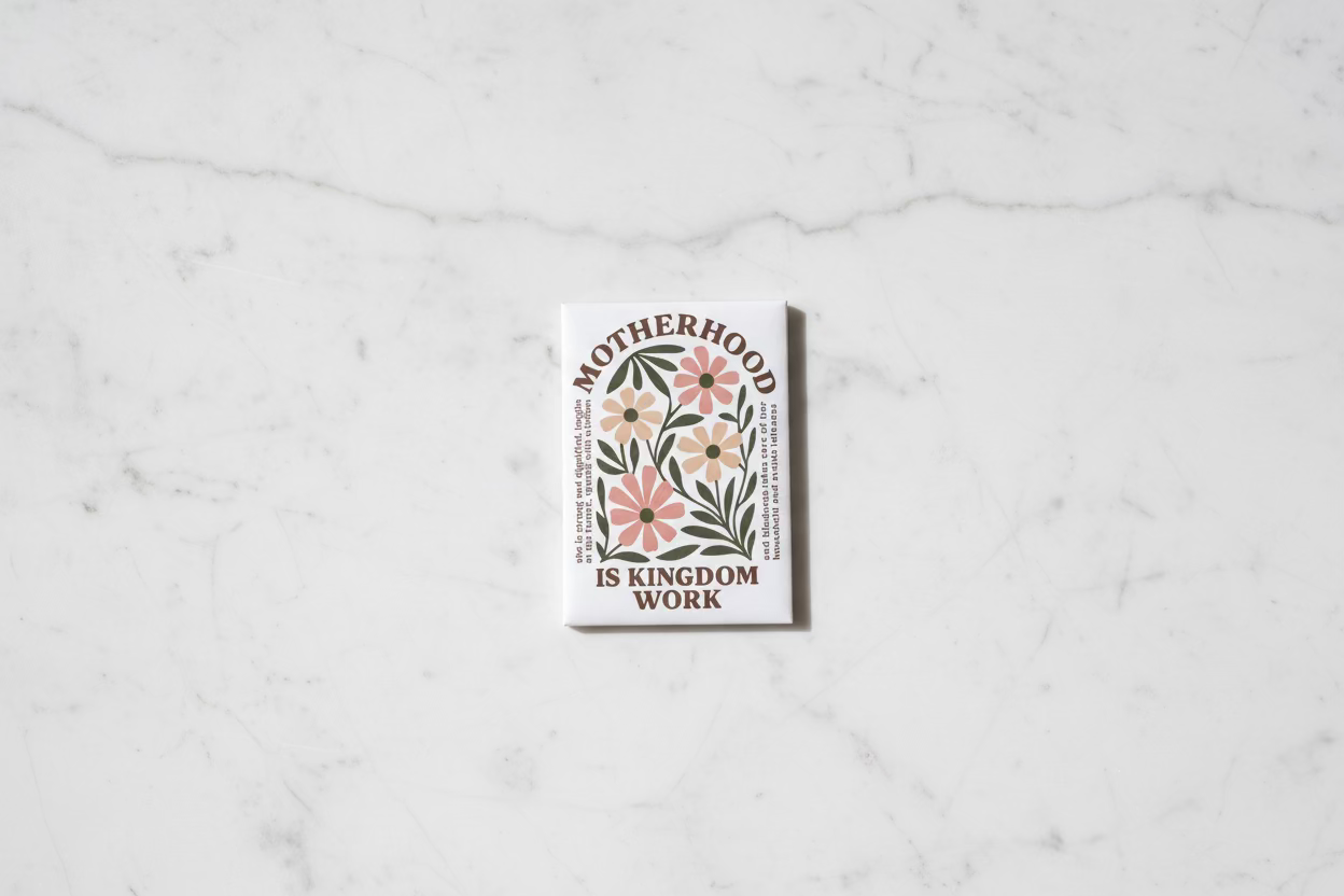 Motherhood is Kingdom Work Magnet
