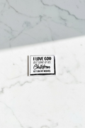 I Love God But Some of His Children Get On My Nerves | Funny Christian Magnet
