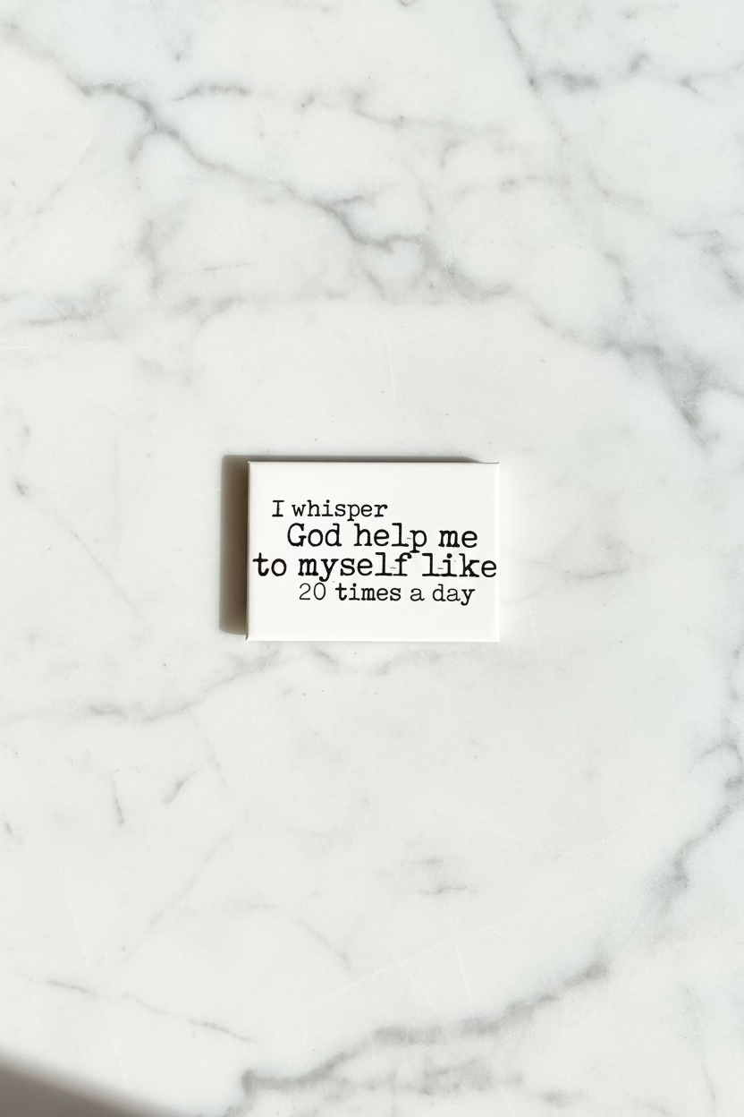 🙏 I Whisper God Help Me to Myself Like 20 Times a Day Magnet | Funny Christian Collection