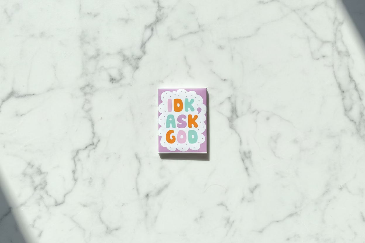 IDK Ask God | Funny Christian Magnet